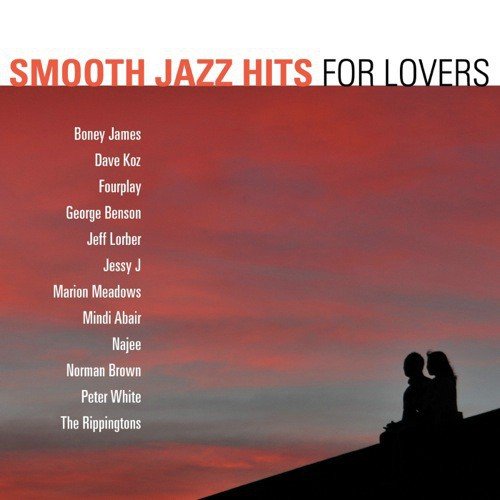 Smooth Jazz Hits: For Lovers