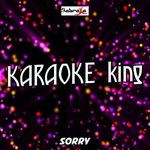 Sorry (Karaoke Version) (Originally Performed by Justin Bieber)