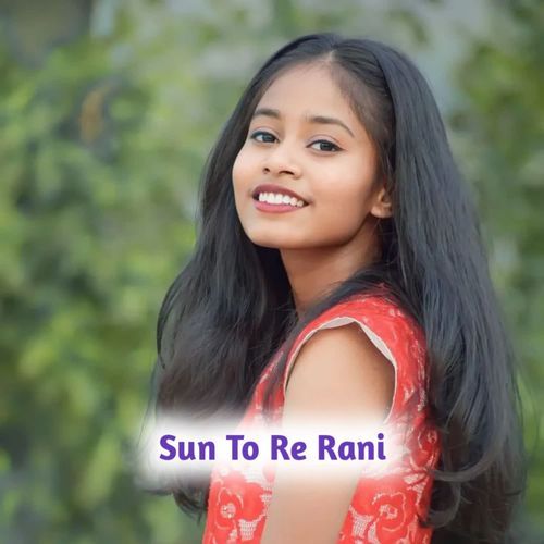 Sun To Re Rani