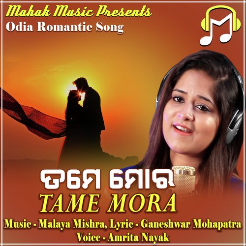 Tame Mora (Odia Romantic Song)