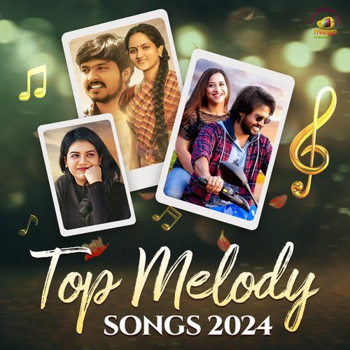 Top Melody Songs 2024