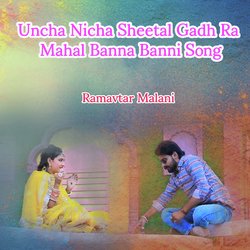 Uncha Nicha Sheetal Gadh Ra Mahal Banna Banni Song-OgQtYiBTdkQ