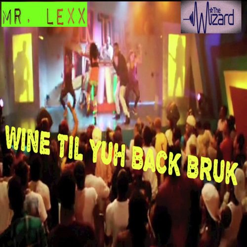 Wine Til Yuh Back Bruk_poster_image