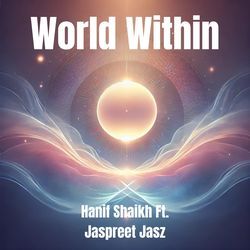 World Within (feat. Jaspreet Jasz)-NjgPW0YdUEo