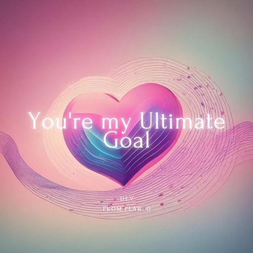 You're my Ultimate Goal