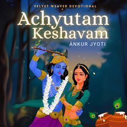 Achyutam Keshavam-ABwIUh1iAks