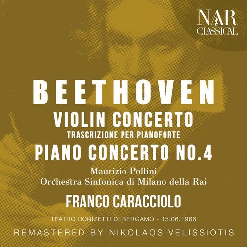 BEETHOVEN: CONCERTO IN RE MAGG. OP. 61 TRASCRIZIONE PER PIANOFORTE, PIANO CONCERTO No. 4