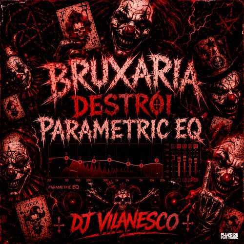Bruxaria Destrói Parametric Eq