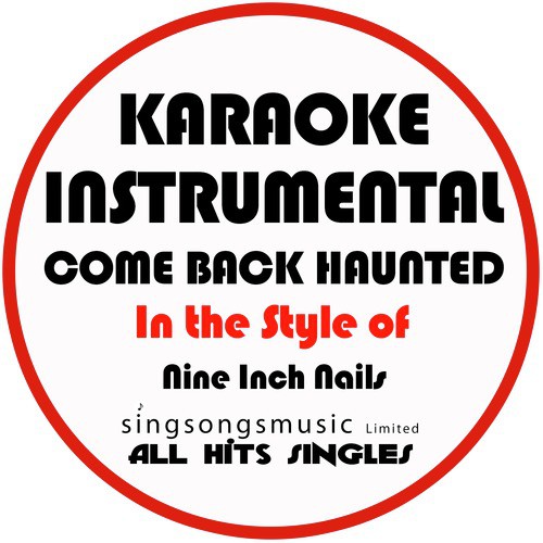 Came Back Haunted (In the Style of Nine Inch Nails) [Karaoke Instrumental Version]