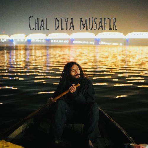 Chal Diya Musafir