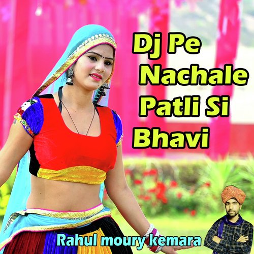 Dj Pe Nachale Patli Si Bhavi