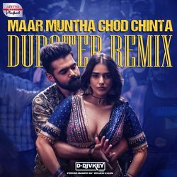 Maar Muntha Chod Chinta Dubstep Remix