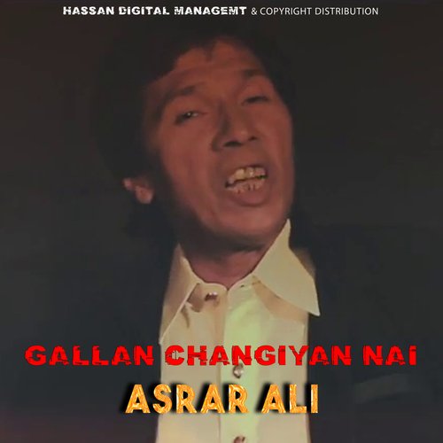 Gallan Changiyan Nai - Asrar Ali