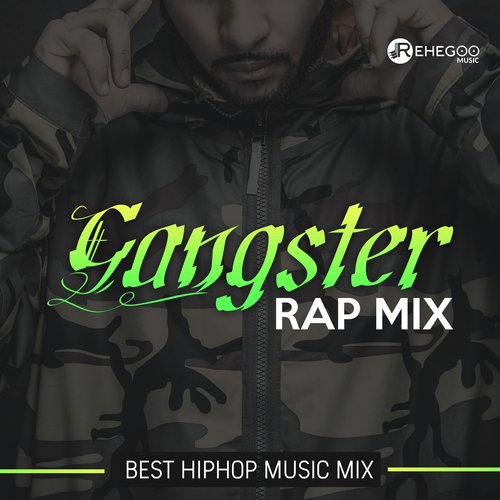 Gangster Rap Mix - Best HipHop Music Mix Songs Download - Free 