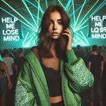 HELP ME LOSE MY MIND (TECHNO SPED UP)