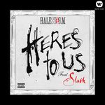 Here&#039;s to Us (feat. Slash)