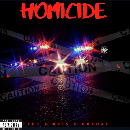 Homicide (feat. Briss & Dre Day)