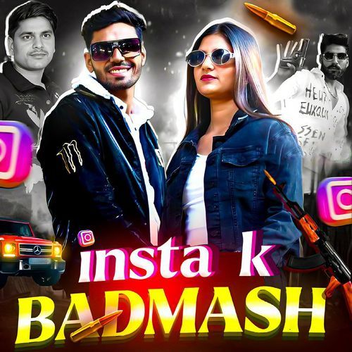 Insta K Badmash (Feat. Raja Pandat, Sajan Pandat)