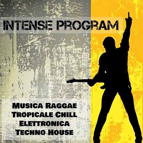 Intense Program - Musica Raggae Tropicale Chill Elettronica Techno House per Esercizi Scheda Allenamento Palestra e un Party Speciale