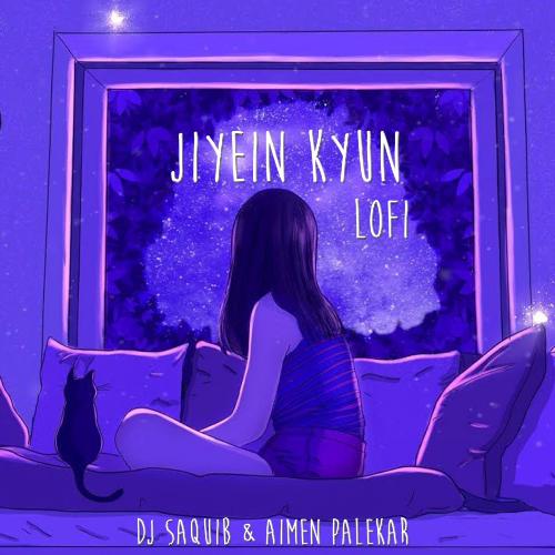 Jiyein Kyun - LoFi (feat. Aimen Palekar)_poster_image