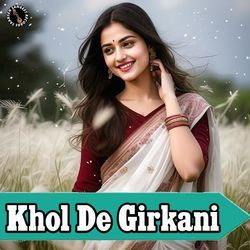 Khol De Girkani-A1o5dxh5WFk