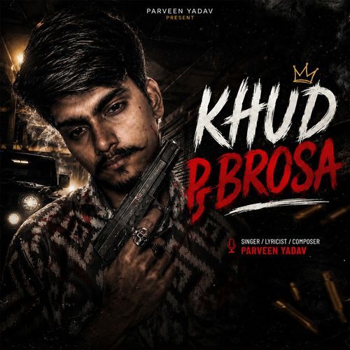 Khud P Bhrosa