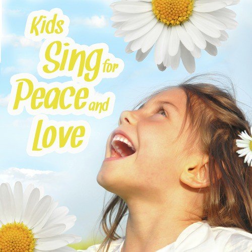 Kids Sing for Peace and Love