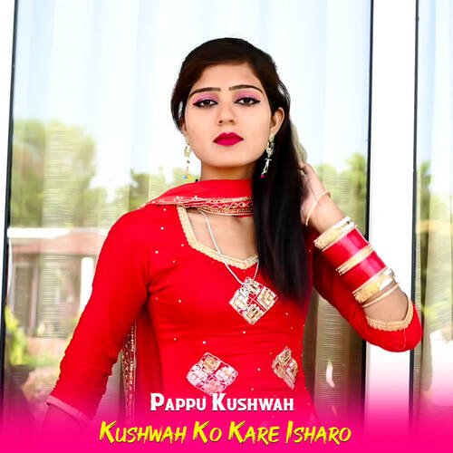Kushwah Ko Kare Isharo