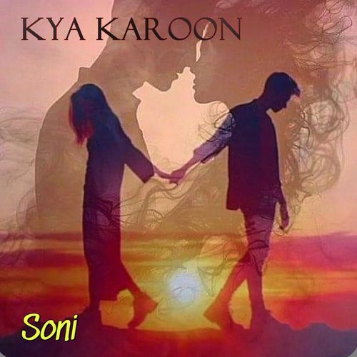 Kya Karoon