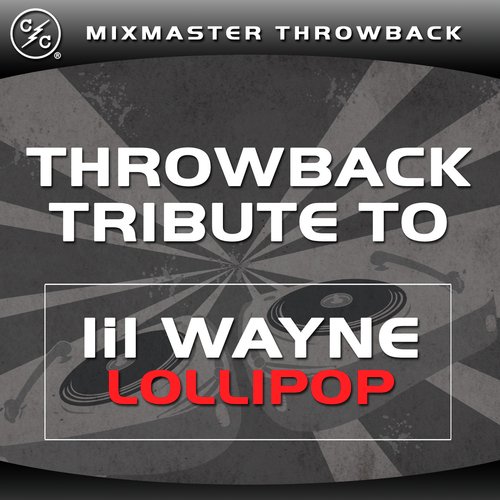 Lollipop (Lil Wayne Throwback Tribute)