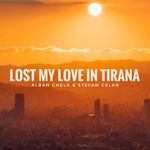 Lost My Love In Tirana