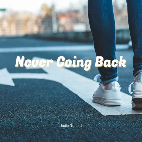 Never Going Back