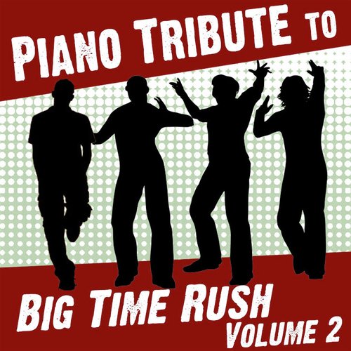 Piano Tribute to Big Time Rush, Vol. 2