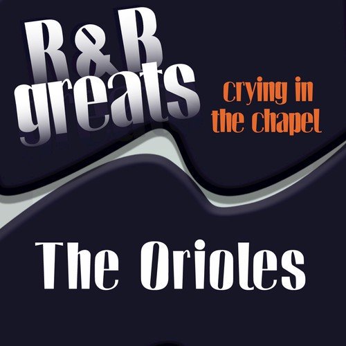 R&B Greats - Crying In The Chapel