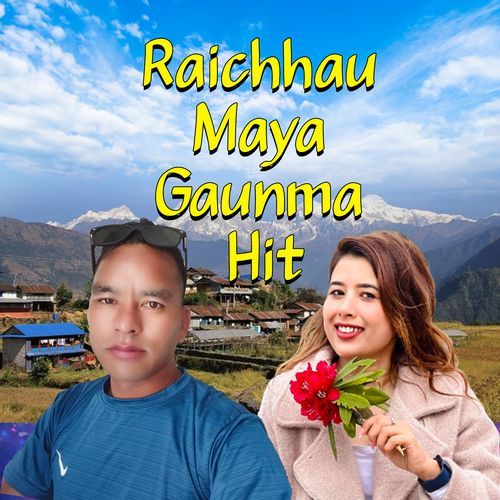Raichhau Maya Gaunma Hit cover art