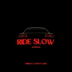 Ride Slow-JAUFdi5RTns