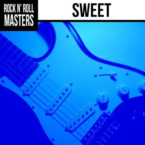 Rock n'  Roll Masters: Sweet