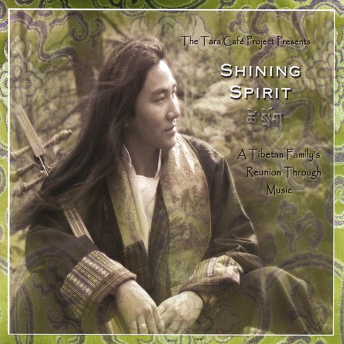 Shining Spirit: A Tibetan Family's Reunion Through Music