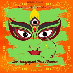 Shri Katyayani Devi Mantra (Navratri Trance Mantra)-IisSXTFUW34