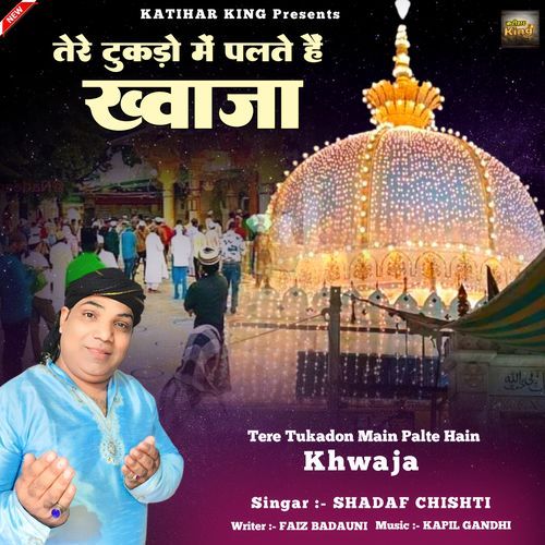 Tere Tukdon Mein Palte Hain Khwaja