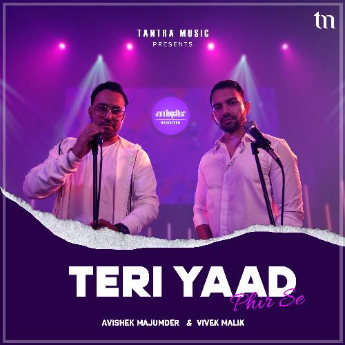 Teri Yaad Phir Se (Revisited)