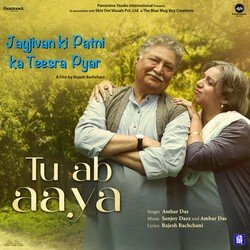 Tu Ab Aaya (From &quot;Jagjivan Ki Patni Ka Teesra Pyar&quot;)-Eyw9RUFTbko