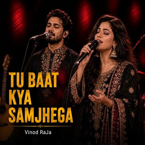 Tu Baat Kya Samjhega