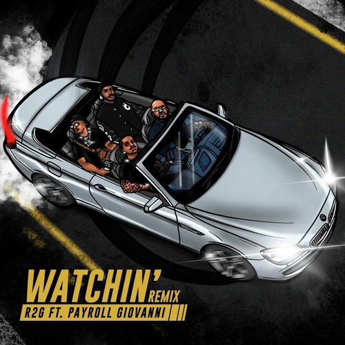 Watchin' (Remix) [feat. Payroll Giovanni]