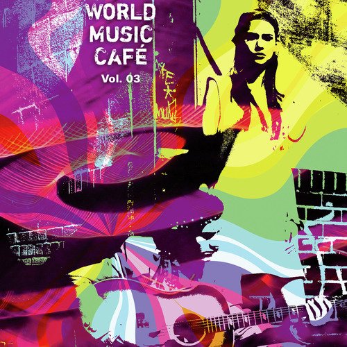 World Music Cafe Vol. 3