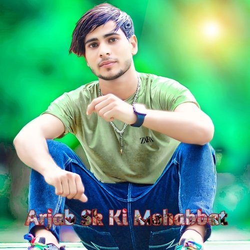 Arjab Sk Ki Mohabbat