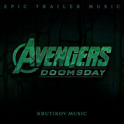 Avengers Doomsday Theme (Epic Trailer Music)