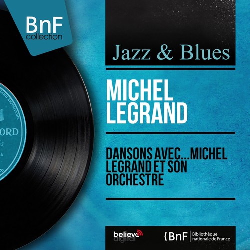 Dansons avec...Michel Legrand et son orchestre (Arr. for Jazz Orchestra, Mono Version)