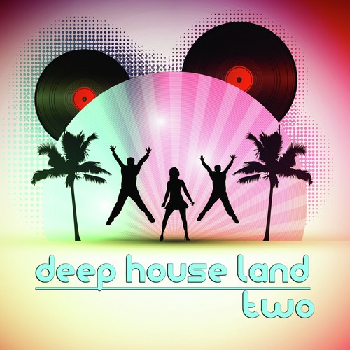Deep House Land, Two (A Deep Selection)