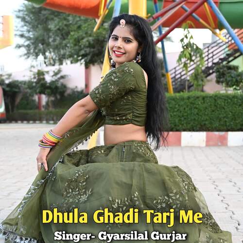 Dhula Ghadi Tarj Me